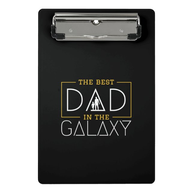 The Best Dad in The Galaxy Mini Clipboard (Front)
