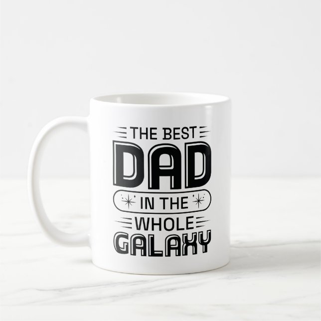 The Best Dad In The Whole Galaxy Coffee Mug (Left)