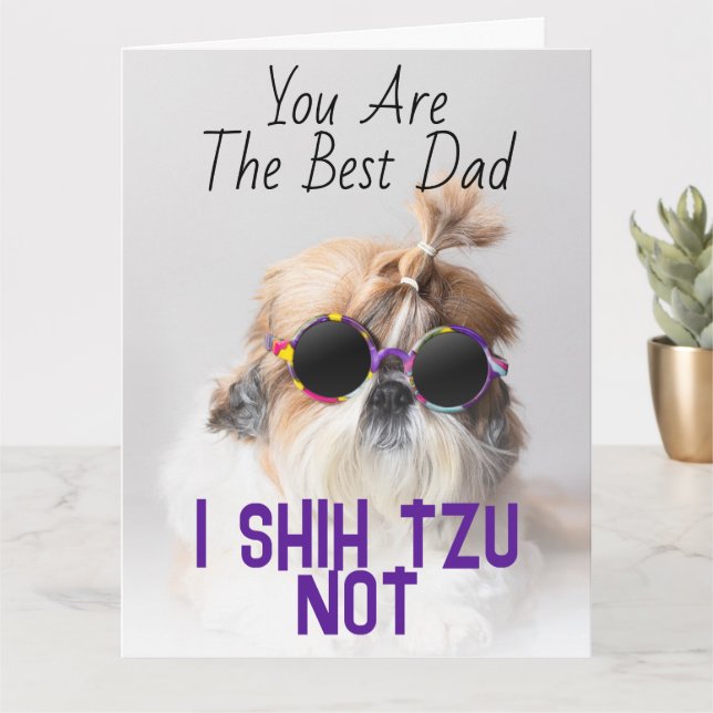 The Best dad Shih Tzu Not cute funny dog Greeting Card (Small Plant)