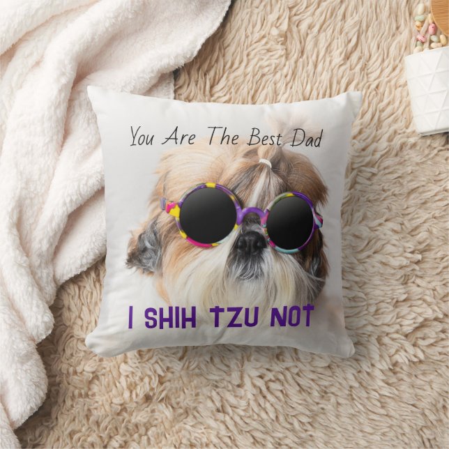 The Best dad Shih Tzu Not cute funny dog photo Cushion (Blanket)