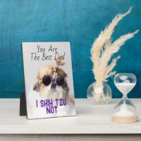 The Best dad Shih Tzu Not cute funny dog photo