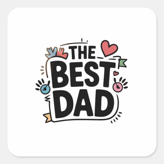 The Best Dad text design Square Sticker (Front)