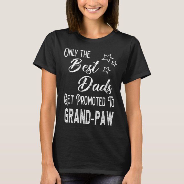 The Best Dads Get Promoted to Grand Paw Special Gr T-Shirt (Front)