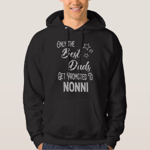 The Best Dads Get Promoted to Nonni Italian Grandp Hoodie