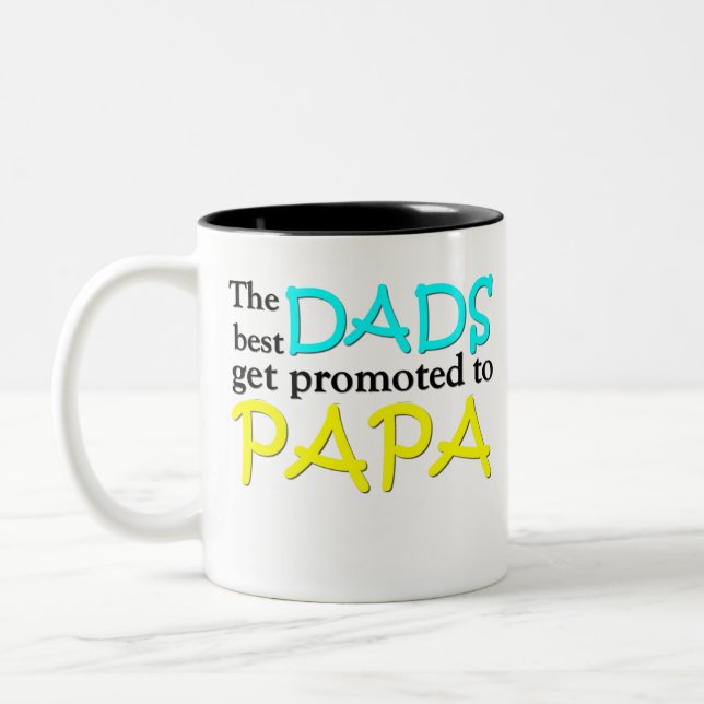 The best DADS get promoted to PAPA Two-Tone Coffee Mug (Left)
