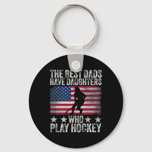 The Best Dads Have Daughters Who Play Hockey Fathe Key Ring