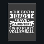 The Best Dads Have Daughters Who Play Volleyball Holiday Postcard<br><div class="desc">Celebrate the special bond between dads and their volleyball-playing daughters with this heartfelt tee. Featuring the touching phrase "The Best Dads Have Daughters Who Play Volleyball, " this shirt is ideal for volleyball dads and sports families. Perfect for Father's Day, birthdays, or any occasion, this tee showcases your pride in...</div>