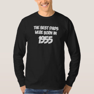 The Best Dads Were Born In 1955 Premium T-Shirt