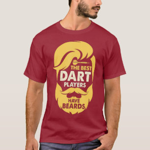 The Best Dart Players Have Beards T-Shirt
