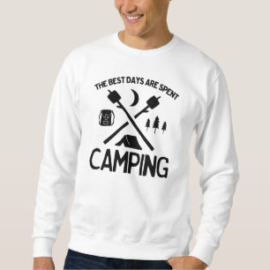 The best dats are spent camping sweatshirt