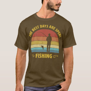The Best Days Are Spent Fishing Funny Fishermen Sa T-Shirt