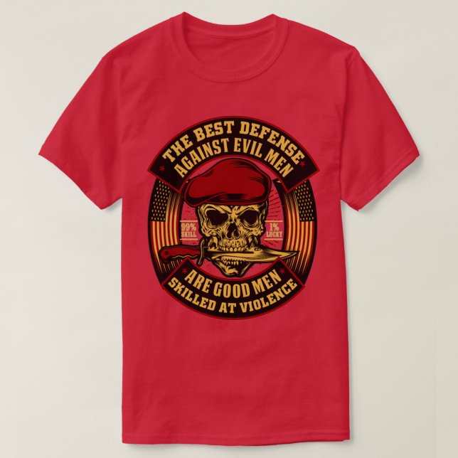 The best defence against evil are good men T-Shirt (Design Front)