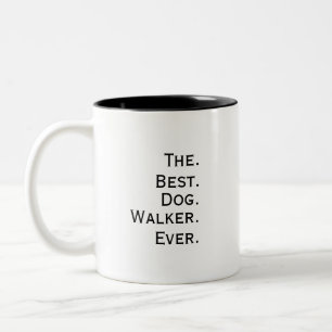 'The Best Dog Walker Ever' Playful Fun Gift Two-Tone Coffee Mug