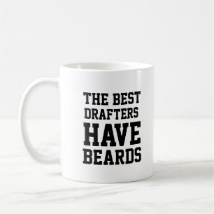 The Best Drafters Have Beards Coffee Mug
