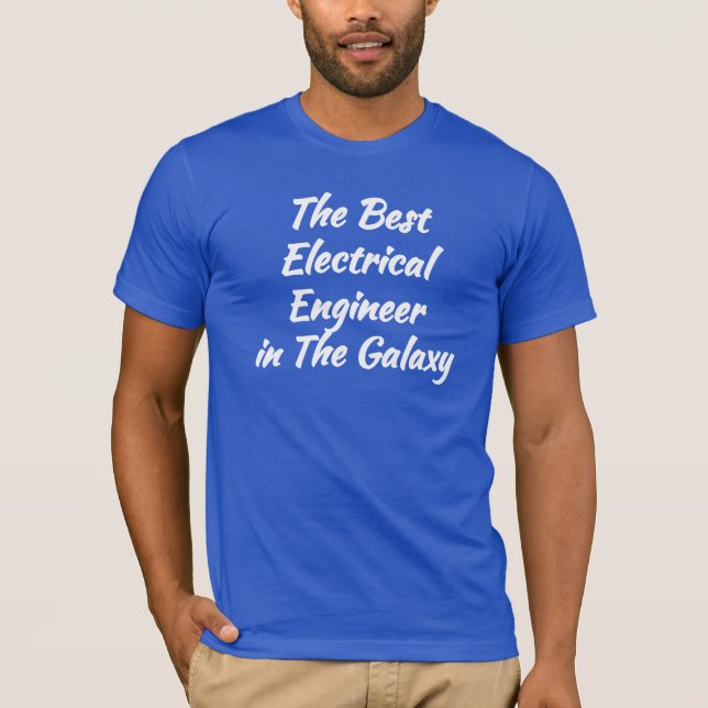 The Best Electrical Engineer in the Galaxy T-Shirt (Front)