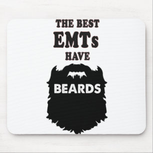 the best EMT have beards gift men t-shirt Mouse Pad