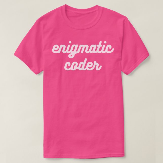 The Best Enigmatic Coder Calligraphy T-Shirt (Design Front)