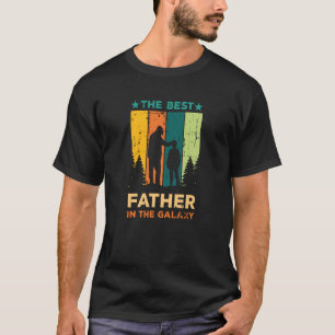 The Best Father In The Galaxy Cool Father's Day T-Shirt