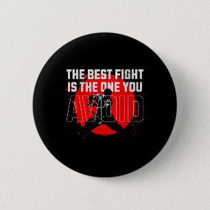 The Best Fight Is The One You Avoid. Emphasizes Pe 6 Cm Round Badge
