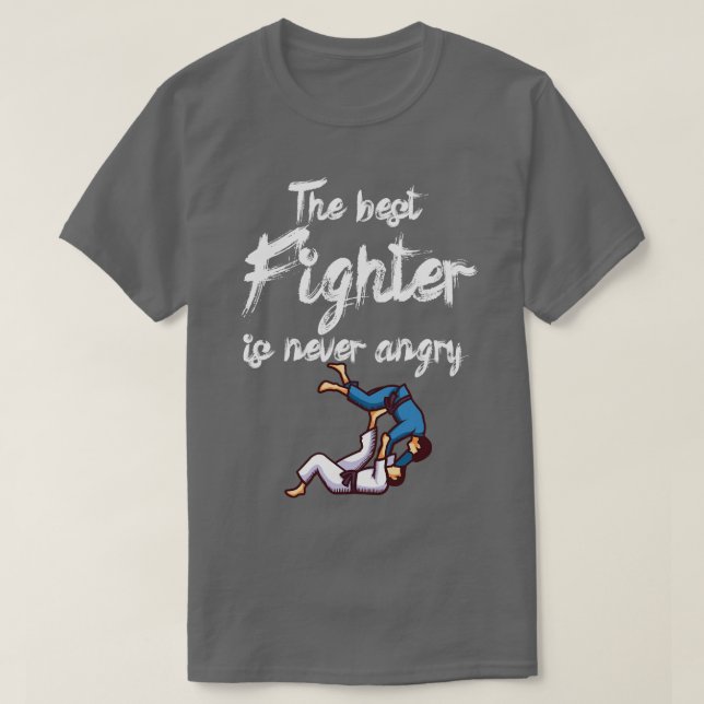 The best fighter is never angry 3 T-Shirt (Design Front)