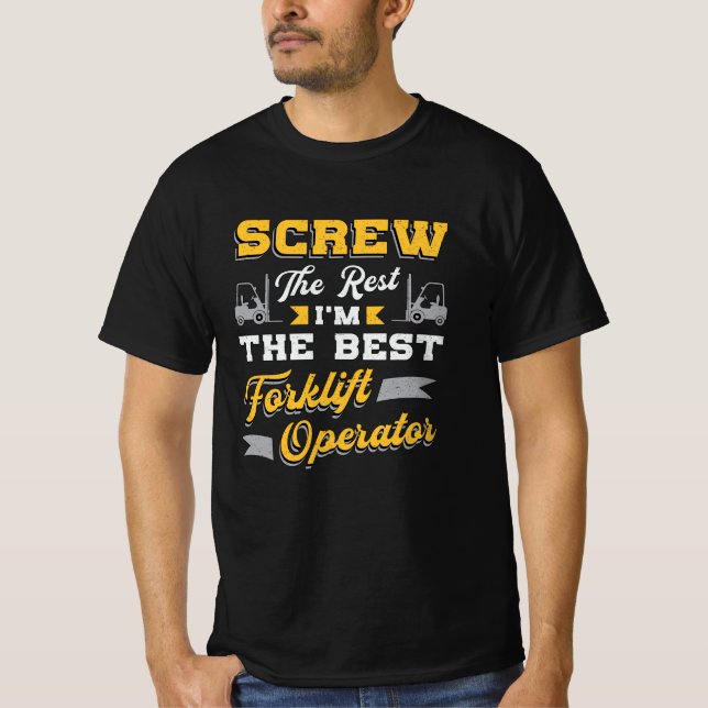 The Best Forklift Operator Driver Warehouse Worker T-Shirt (Front)