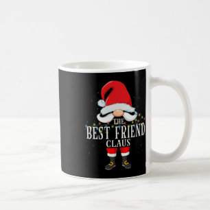The Best Friend Claus Christmas Pajama  Coffee Mug