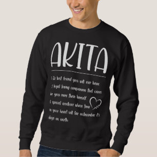 The Best Friend You Will - Definition Akita Sweatshirt