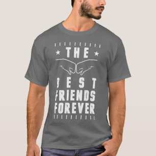 The Best Friends Forever T-Shirt