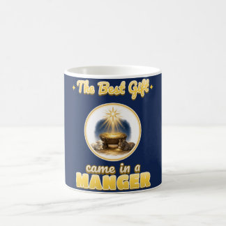 The Best Gift Came In A Manger Nativity Mug