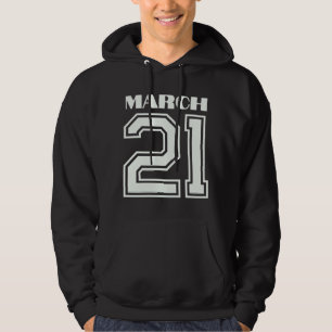 The Best Gift For Birthday March 21 Hoodie