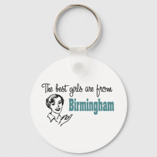 The Best Girls are from Birmingham Key Ring