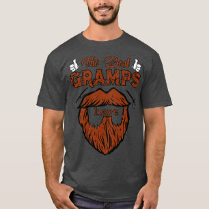 The Best GRAMPS Have Beards Funny GRAMPS T-Shirt