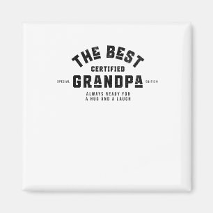 The Best Grandpa. Always Ready For A Hug And A Lau Magnet