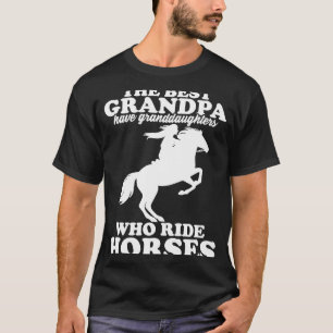 The Best Grandpa Have Granddaughters Who Ride Hors T-Shirt