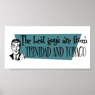 The Best Guys are from Trinidad and Tobago Poster