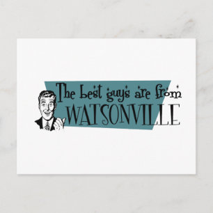 The best guys are from Watsonville Postcard
