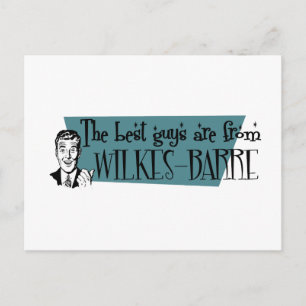 The best guys are from Wilkes-Barre Postcard