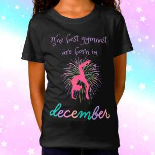The Best Gymnast Are Born In December T-Shirt