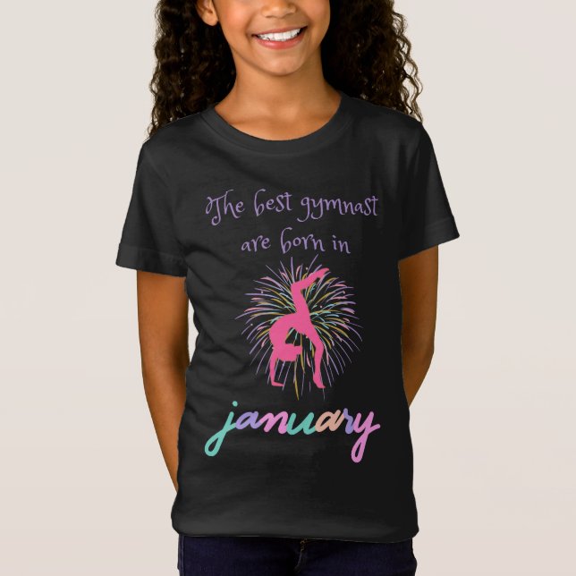 The Best Gymnast Are Born In January T-Shirt (Front)
