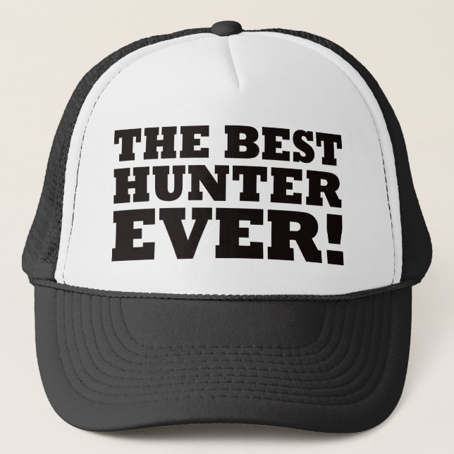 The Best Hunter Ever Trucker Hat (Front)
