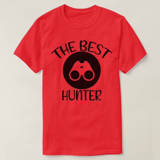 the best hunter hunting hunting lover hunt hunter  T-Shirt (Design Front)