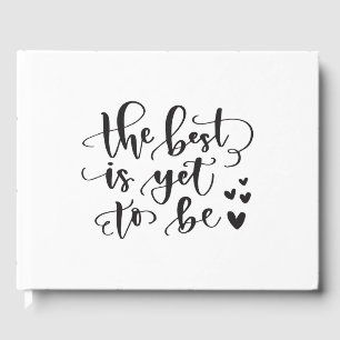 The Best Is Yet To Be Guest Book