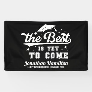 The Best Is Yet To Come Black Grad Party Banner