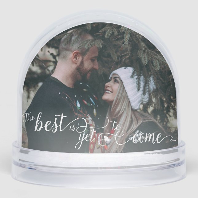 The Best Is yet To Come Engagement Couple Picture  Snowglobe (Front)