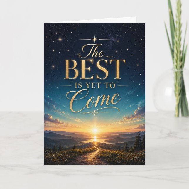 The Best Is Yet To Come Graduation Card (Front)