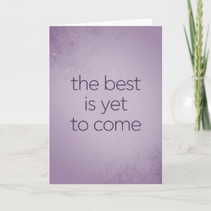 "The Best Is Yet To Come" Hope Card