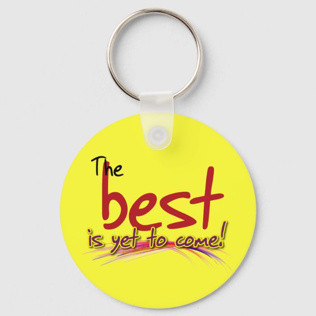 the best is yet to come key ring (Front)