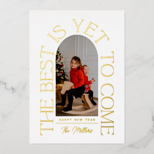 The Best Is Yet To Come   Modern Arch Photo Frame
