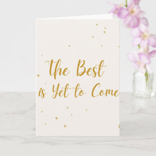 The Best Is Yet To Come Party Greeting Card