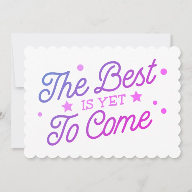 The Best Is Yet To Come Pink Invitation (Front)